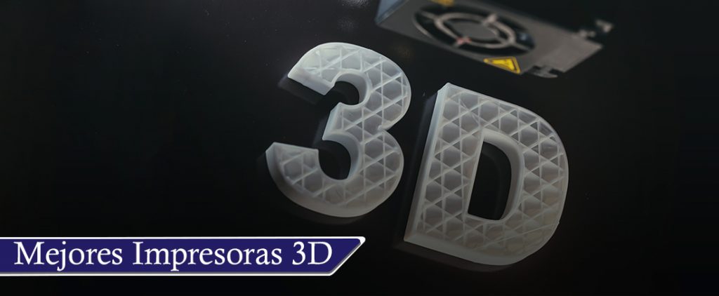 descubre las mejores impresoras 3D